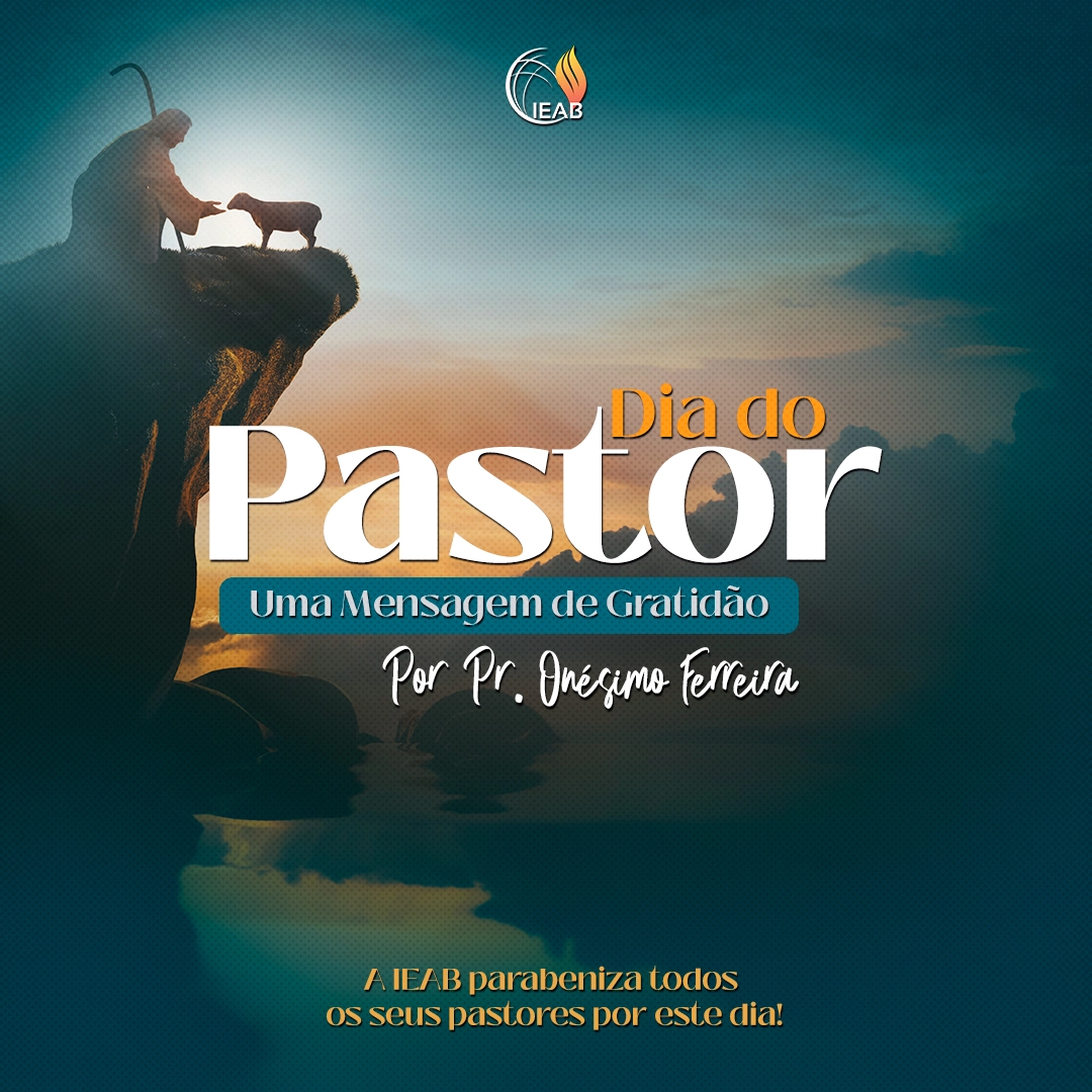 Dia do Pastor: Uma mensagem de gratidão