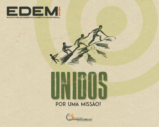 EDEM 2024 – UNIDOS POR UMA MISSÃO!